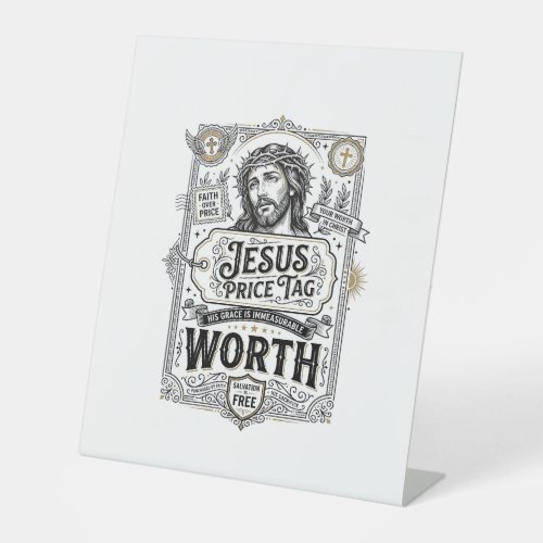 Jesus Price Tag Worth Jesus Price Tag Worth Christ Pedestal Sign