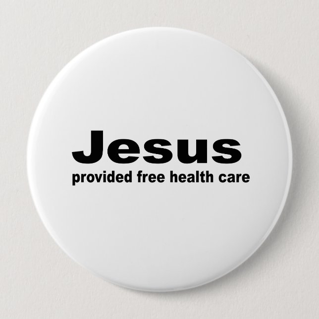 Jesus provided free healthcare button (Front)