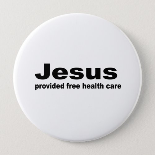 Jesus provided free healthcare button