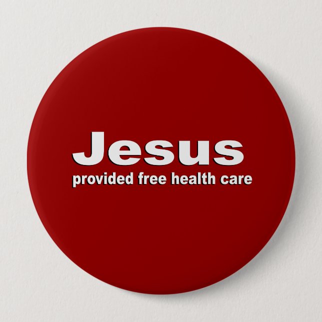 Jesus provided free healthcare button (Front)