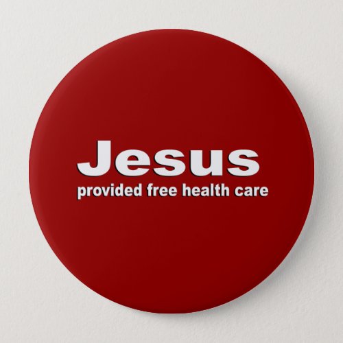 Jesus provided free healthcare button
