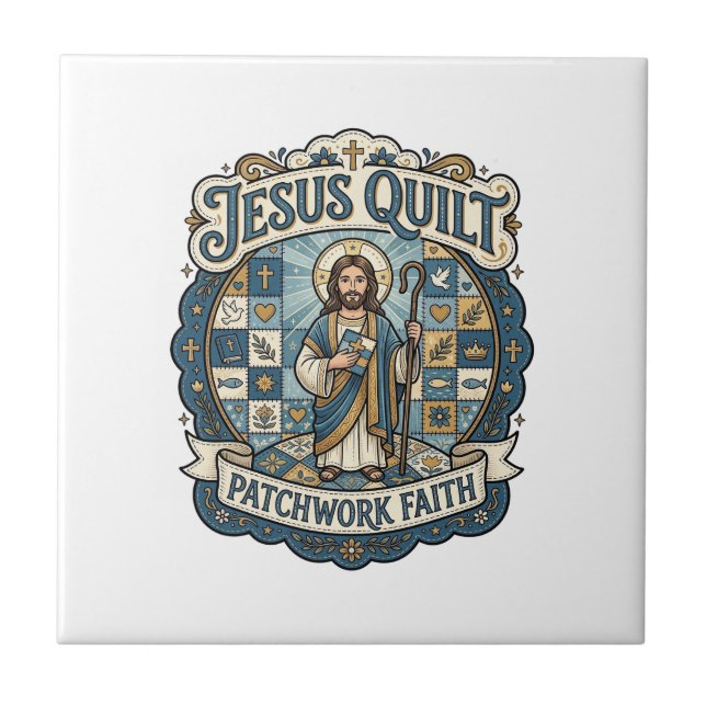 Jesus Quilt Patchwork Faith Jesus Quilt Patchwork  Ceramic Tile (Front)