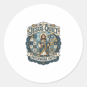 Jesus Quilt Patchwork Faith Jesus Quilt Patchwork Classic Round Sticker