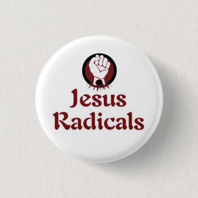 Jesus Radicals Pinback Button (Front)