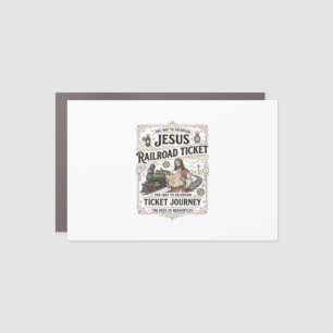 Jesus Railroad Ticket Journey Jesus Railroad Ticke Car Magnet