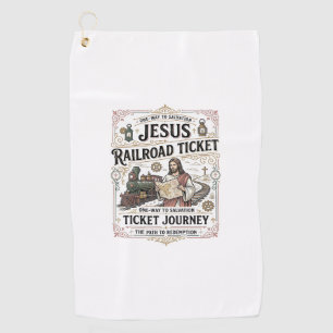Jesus Railroad Ticket Journey Jesus Railroad Ticke Golf Towel