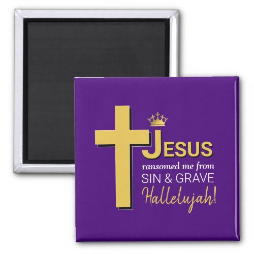 JESUS RANSOMED ME Easter Magnet