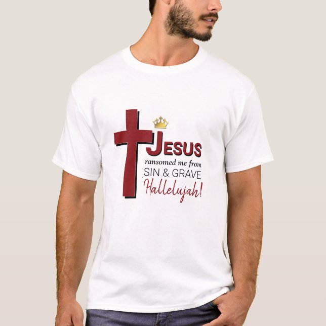 JESUS RANSOMED ME  T-Shirt (Front)