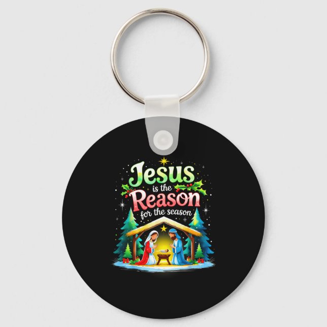 Jesus Reason For The Season Nativity Christmas Des Keychain (Front)