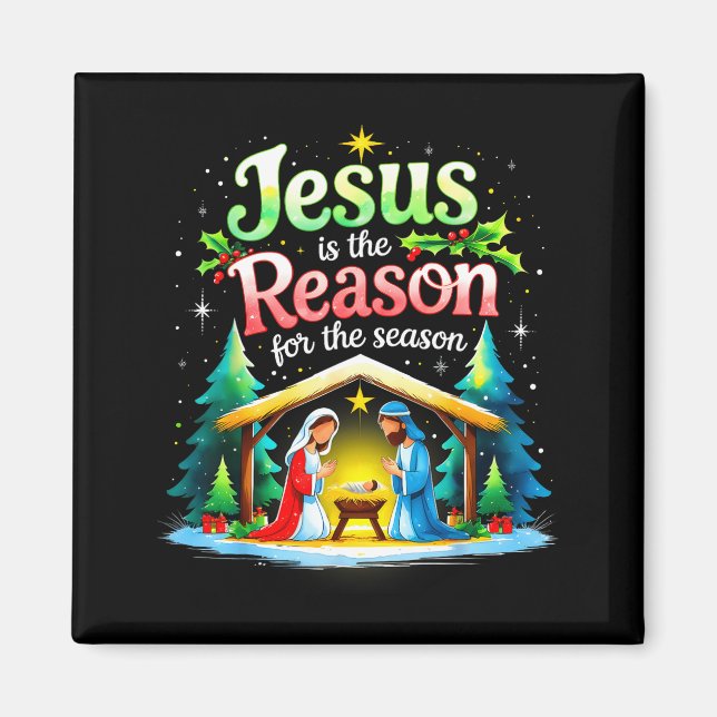 Jesus Reason For The Season Nativity Christmas Des Magnet (Front)