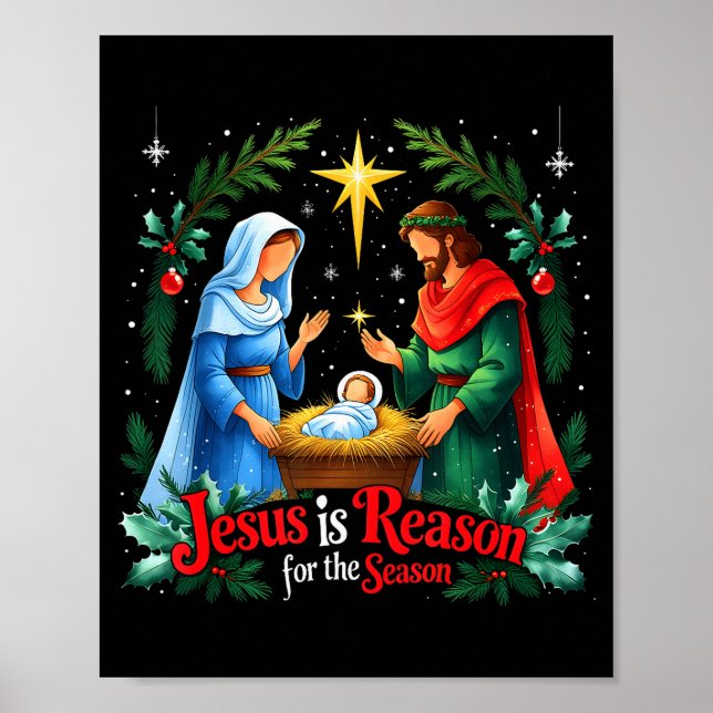 Jesus Reason For The Season Nativity Christmas Des Poster (Front)