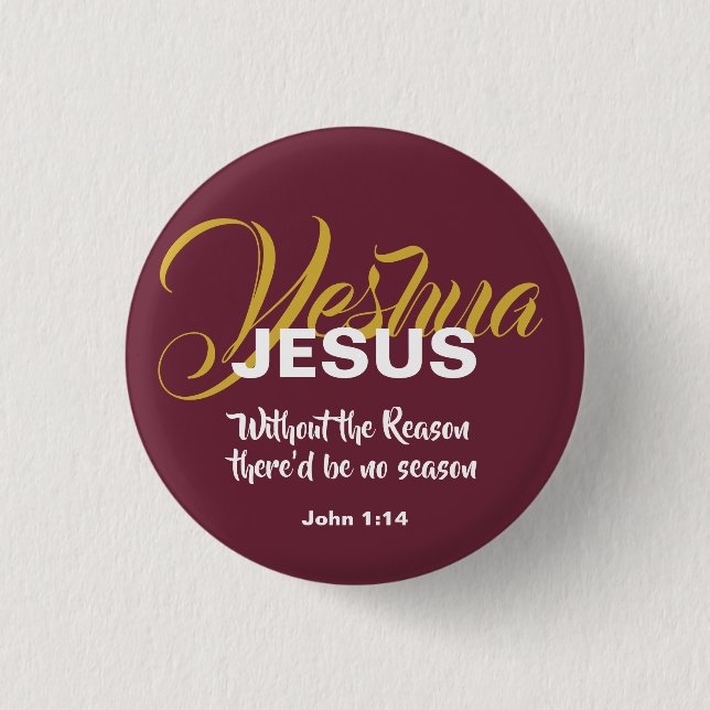 JESUS REASON SEASON Christmas Christian Scripture Button (Front)