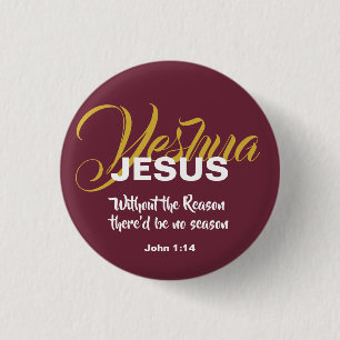 JESUS REASON SEASON Christmas Christian Scripture Button