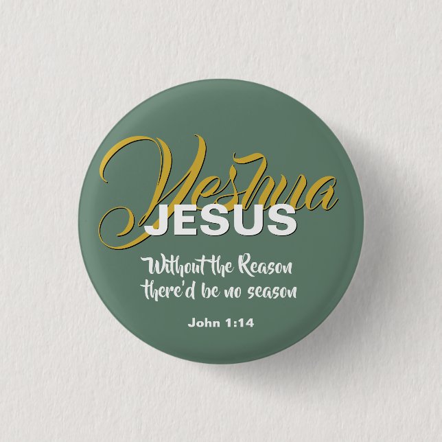 JESUS REASON SEASON Sage Green Christmas Christian Button (Front)
