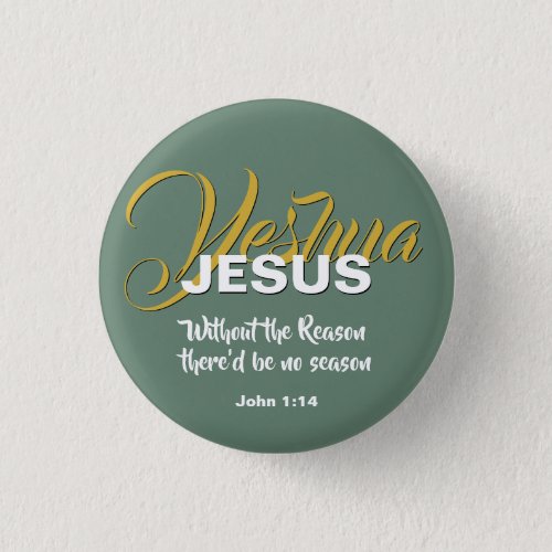 JESUS REASON SEASON Sage Green Christmas Christian Button