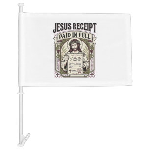 Jesus Receipt Paid In Full Jesus Receipt Paid In C Car Flag