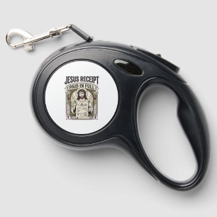 Jesus Receipt Paid In Full Jesus Receipt Paid In C Retractable Pet Leash
