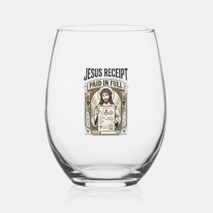 Jesus Receipt Paid In Full Jesus Receipt Paid In C Stemless Wine Glass
