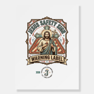 Jesus Safety Sign Warning Label Jesus Safety Sign