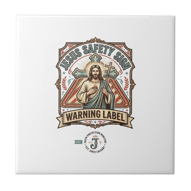 Jesus Safety Sign Warning Label Jesus Safety Sign  Ceramic Tile (Front)