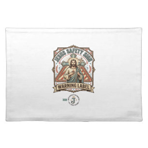 Jesus Safety Sign Warning Label Jesus Safety Sign Cloth Placemat