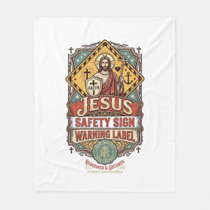 Jesus Safety Sign Warning Label Jesus Safety Sign  Fleece Blanket