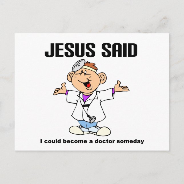 Jesus said doctor christian design postcard (Front)