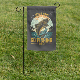 Jesus Said Go Fishing Luke 5 4  Garden Flag