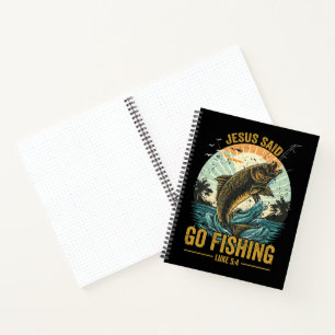 Jesus Said Go Fishing Luke 5 4  Notebook