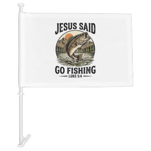 Jesus Said Go Fishing Vintage Bass Christian Car Flag