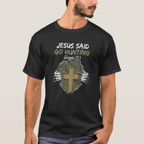 Jesus Said Go Hunting Bible Verse Christian Deer H T_Shirt