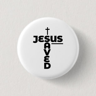 Jesus Saved - Christian Button