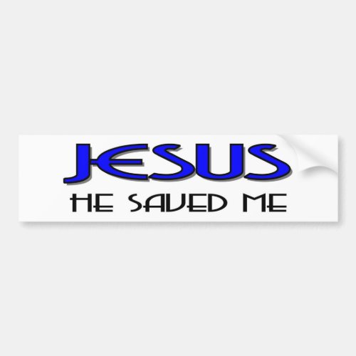 Jesus saved me bumper sticker