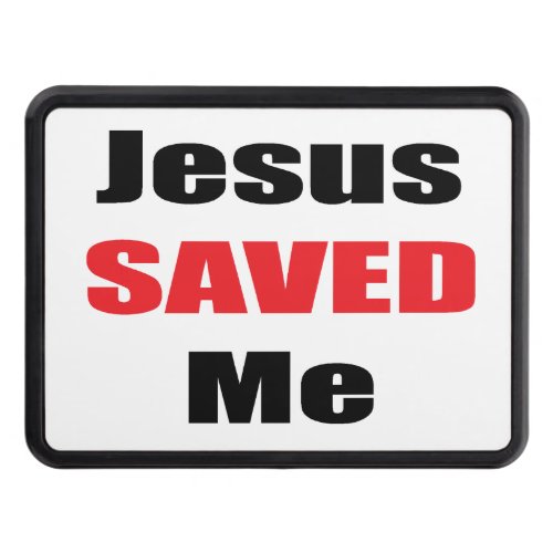 Jesus Saved Me Tow Hitch Trailer Hitch Cover