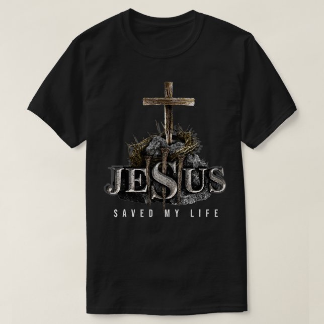 Jesus Saved My Life  Christian Religious Bible Chu T-Shirt (Design Front)