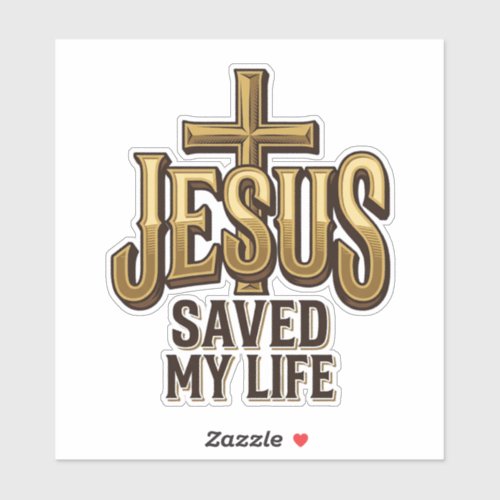 Jesus Saved My Life Cross Vintage Sticker
