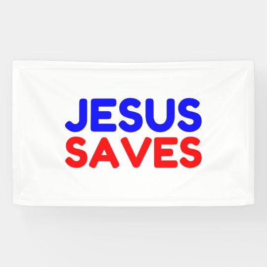 JESUS SAVES BANNER | Zazzle.com