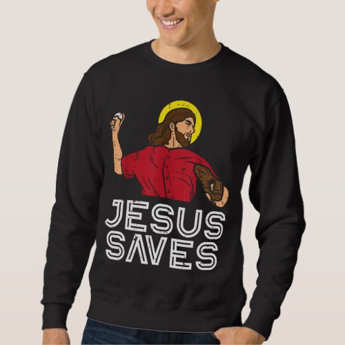 Jesus Saves Baseball God Sports Christian Men Wome Sweatshirt