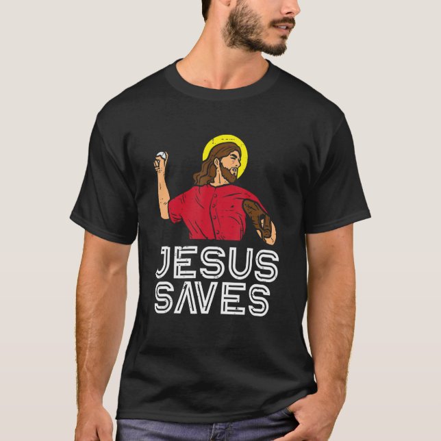 Jesus Saves Baseball Pitcher Religious Pro Christi T-Shirt (Front)