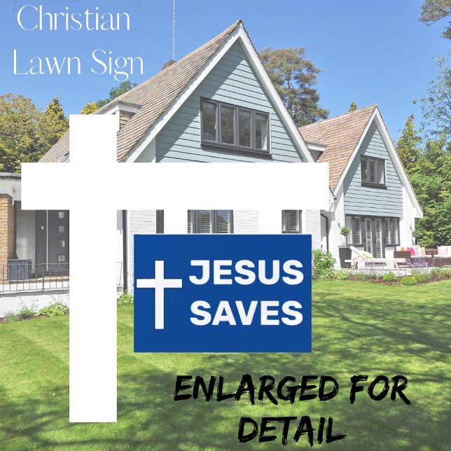 Jesus Saves Blue White Christian Cross  Sign (Christian Lawn Sign in Bold Blue & White Text: Jesus Saves.)