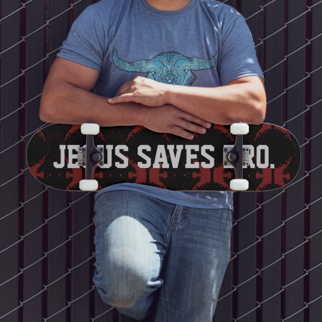 Jesus Saves Bro. Abstract Red Blood Skateboard (Outdoor 3)