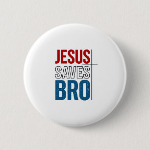 Jesus Saves Bro Christian Typography T-Shirt Desig Button