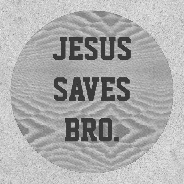 Jesus Saves Bro. Gray Cloud Pattern Patch (Front)