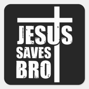 Jesus Saves Bro Square Sticker