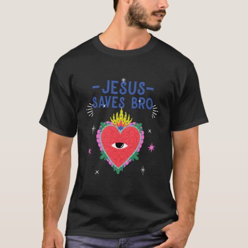 Jesus Saves Bro T_Shirt