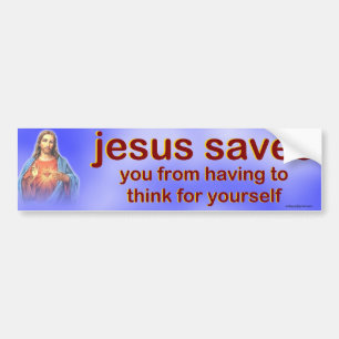 Jesus saves... bumper sticker