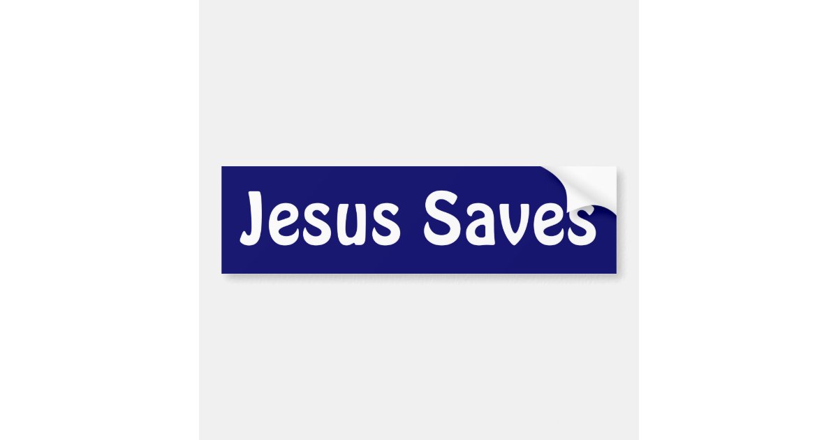 Jesus Saves Bumper Sticker | Zazzle