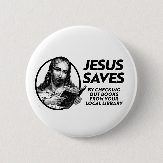 Jesus saves by checking out library books button (Front)