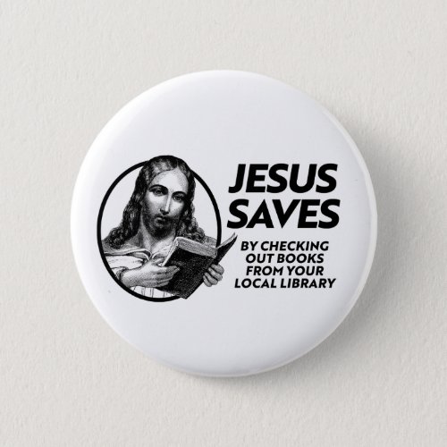 Jesus saves by checking out library books button