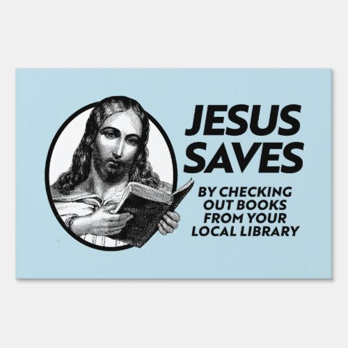 Jesus saves by checking out library books sign
